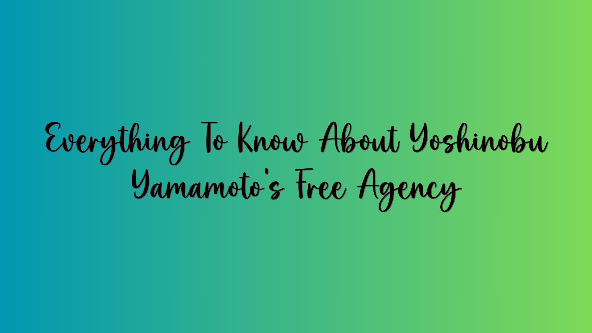 Everything To Know About Yoshinobu Yamamoto’s Free Agency